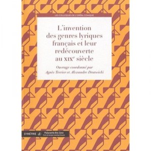 L'invention Des Genres Lyriques Et Leur Redecouverte Au Xix Siecle - Agnes Terrier
