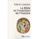 La Bible Et L'invention De L'histoire - Mario Liverani