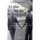 Le Plus Bel Age? , Jeunes Et Jeunesse E France A L'aube Des Trentes Glorieuses A La Guerre D'algerie - Ludivine Bantigny