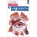 L'invention Du Monde - Olivier Rolin