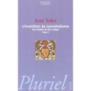 L'invention Du Monotheisme T.1 , Aux Origines Du Dieu Unique - Jean Soler