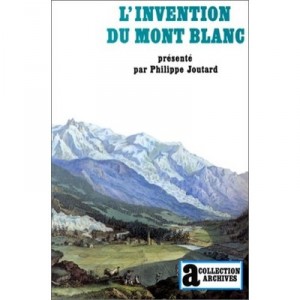 L'invention Du Mont Blanc - Philippe Joutard