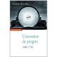 L'invention Du Progres - Frederic Rouvillois