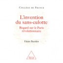 L'invention Du Sans-culotte , Regard Sur Le Paris Revolutionnaire - Haim Burstin