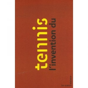 L'invention Du Tennis - Jean-christophe Piffaut