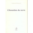 L'invention Du Verre - Emmanuel Hocquard