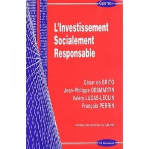 L'investissement Socialement Responsable - Cesar De Brito , Jean-philippe Desmartin , Valery Lucas-leclin , Francois Perrin