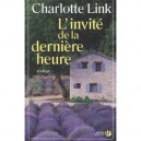 L'invite De La Derniere Heure - Charlotte Link