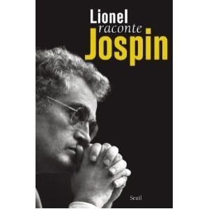 Lionel Raconte Jospin - Lionel Jospin
