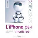 L'iphone Os 4 Maitrise , Pour L'utilisateur Avance - Benjamin Morin