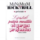 Lipstick, Patins Mouilles Et Gorges Profondes - Minimum Rock'n'roll