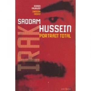 L'irak De Saddam Hussein , Portrait Total - Georges Malbrunot , Christian Chesnot