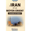 L'iran Et Le Moyen-orient , Constats Et Enjeux - Masri Feki
