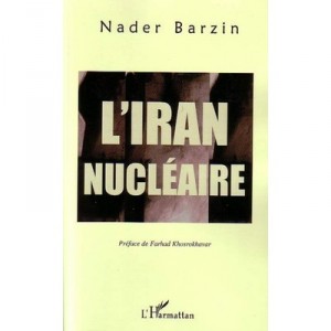 L'iran Nucleaire - Nader Barzin