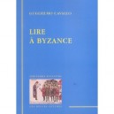 Lire A Byzance - Guglielmo Cavallo