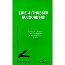 Lire Althusser Aujourd'hui - Collectif