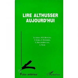 Lire Althusser Aujourd'hui - Collectif