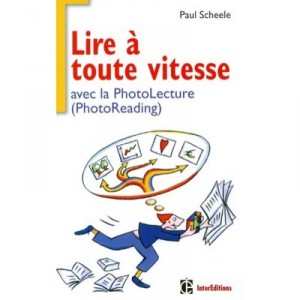 Lire A Toute Vitesse Avec La Photolecture (photoreading) - Paul Scheele