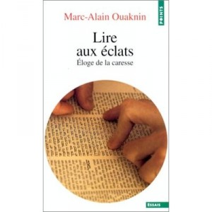 Lire Aux Eclats , Eloge De La Caresse - Marc-alain Ouaknin