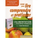 Lire, Comprendre Et Pratiquer L'alimentation Ou La Troisieme Medecine - Jean Seignalet