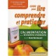 Lire, Comprendre Et Pratiquer L'alimentation Ou La Troisieme Medecine - Jean Seignalet
