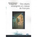 Des Objets Enseignes En Classe De Francais - Bernard Schneuwly , Joaquim Dolz