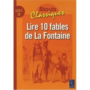 Lire Dix Fables De La Fontaine , Cm , Cycle 3 - Anthony Soron