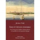 Lire Et Penser Ensemble , Sur L'avenir De L'edition Independante Et La Publicite De La Pensee Critique - Jerome Vidal