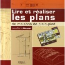 Lire Et Realiser Les Plans De Maisons De Plain-pied - Jean-pierre Gousset