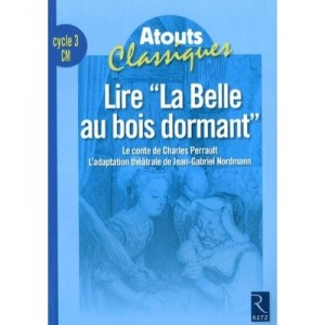 Lire La Belle Au Bois Dormant , Cycle 3 , Cm , Fichier - Collectif