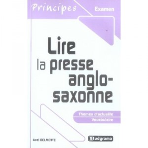 Lire La Presse Anglo-saxonne - Axel Delmotte