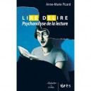 Lire/delire , Psychanalyse De La Lecture - Anne-marie Picard