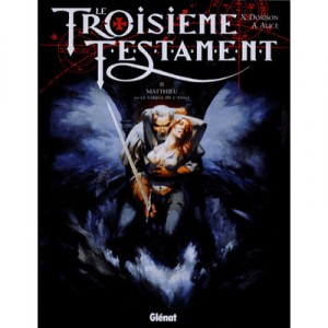 Le Troisieme Testament T.2 , Matthieu Ou Le Visage De L'ange - Alex Alice , Xavier Dorison