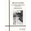 Lire Les Cultures , La Connaissance De L'alterite Culturelle A Travers Les Textes - Lorenzo Bonoli