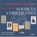 Lire Les Peres De L'eglise Dans La Collection Sources Chretiennes - Claude Mondeser , Jean-noel Guinot
