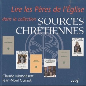 Lire Les Peres De L'eglise Dans La Collection Sources Chretiennes - Claude Mondeser , Jean-noel Guinot