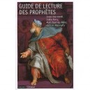 Guide De Lecture Des Prophetes - Jacques Nieuviarts , Alain Fournier-bidoz , Joelle Ferry , Jesus Asurmendi