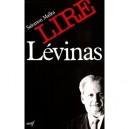 Lire Levinas - Salomon Malka
