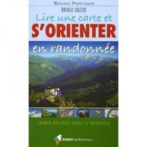 Lire Une Carte Et S'orienter En Randonnee - Bruno Valcke