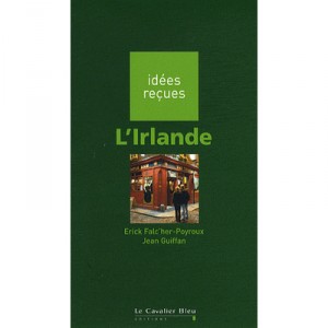 L'irlande - Jean Guiffan , Erick Falc'her-poyroux