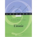 L'ironie - Florence Mercier-leca