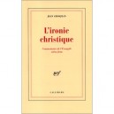 L'ironie Christique - Jean Grosjean