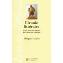 L'ironie Litteraire , Essai Sur Les Formes De L'ecriture Oblique - Alain Hamon