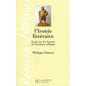 L'ironie Litteraire , Essai Sur Les Formes De L'ecriture Oblique - Alain Hamon