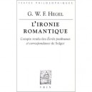 L'ironie Romantique , Compte Rendu Des Ecrits Posthumes Et Correspondance De Solger - Georg Wilhelm Friedrich Hegel