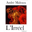L'irreel - Andre Malraux