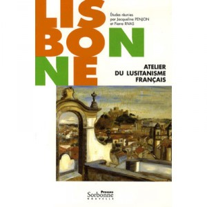 Lisbonne , Atelier Du Lusitanisme Francais - Jacqueline Penjon , Pierre Rivas
