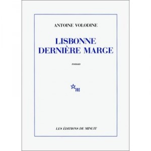 Lisbonne Derniere Marge - Antoine Volodine