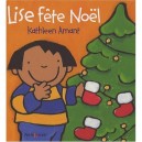 Lise Et Doudoulapin , Lise Fete Noel - Kathleen Amant