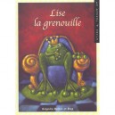 Lise La Grenouille T.1 - Gregoire Reizac , Steg